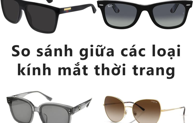 so-sanh-gia-cac-loai-kinh-mat-thoi-trang-banner