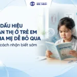 dau hieu can thi o tre em