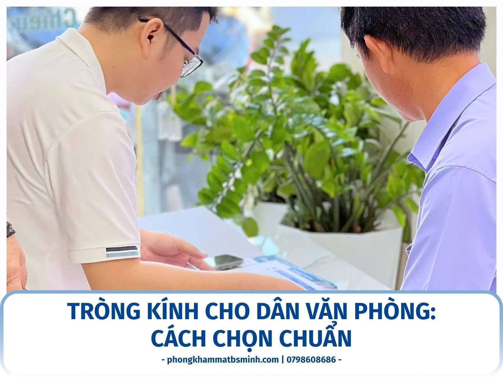 Tròng kính cho dân văn phòng: cách chọn chuẩn
