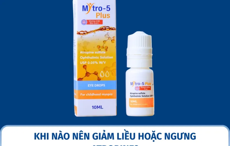 Khi nào nên giảm liều hoặc ngưng Atropine?