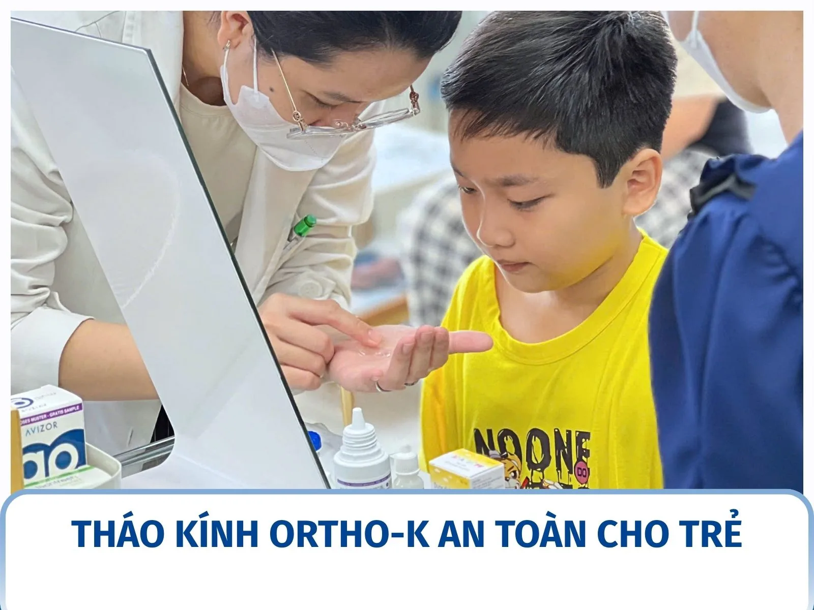Tháo kính Ortho-K an toàn cho trẻ