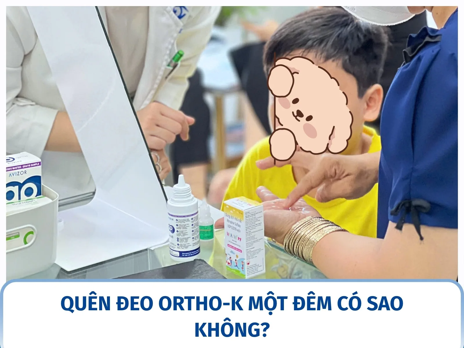 Quên đeo Ortho-K một đêm có sao không?
