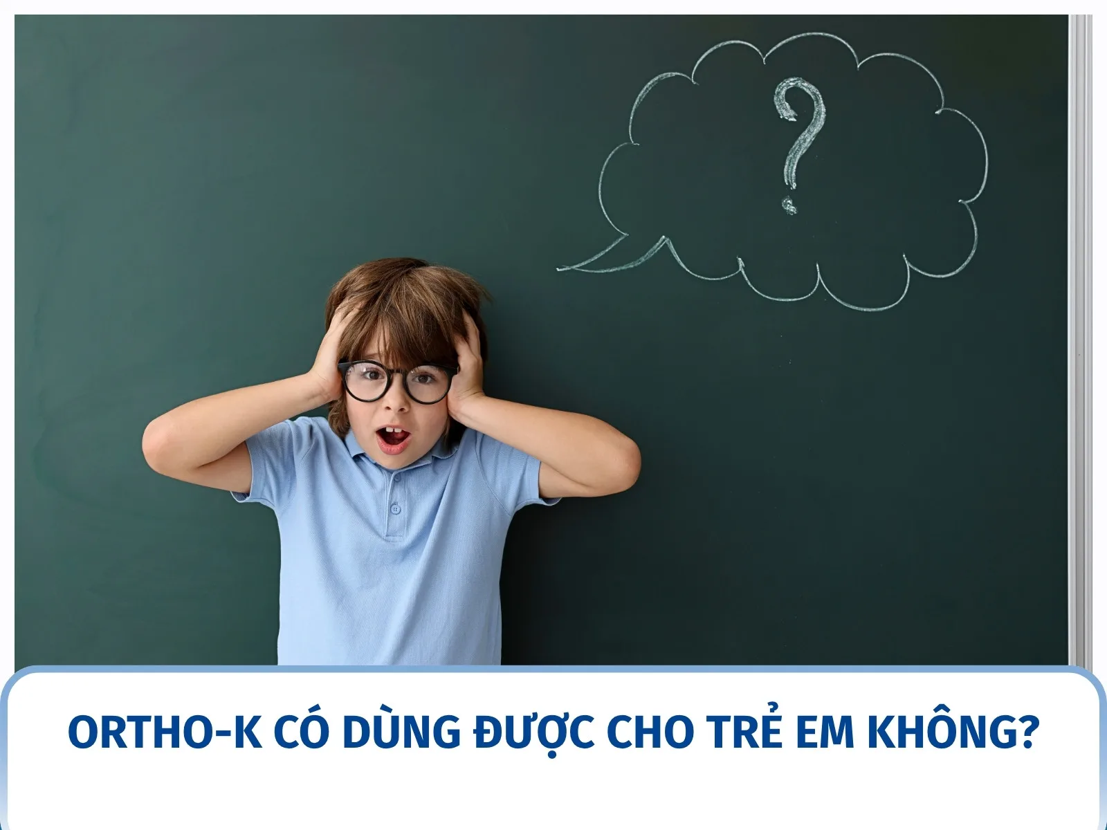 Ortho-K có dùng được cho trẻ em không? Những điều cần biết