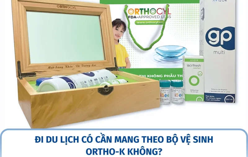 Đi du lịch có cần mang theo bộ vệ sinh Ortho-K không?