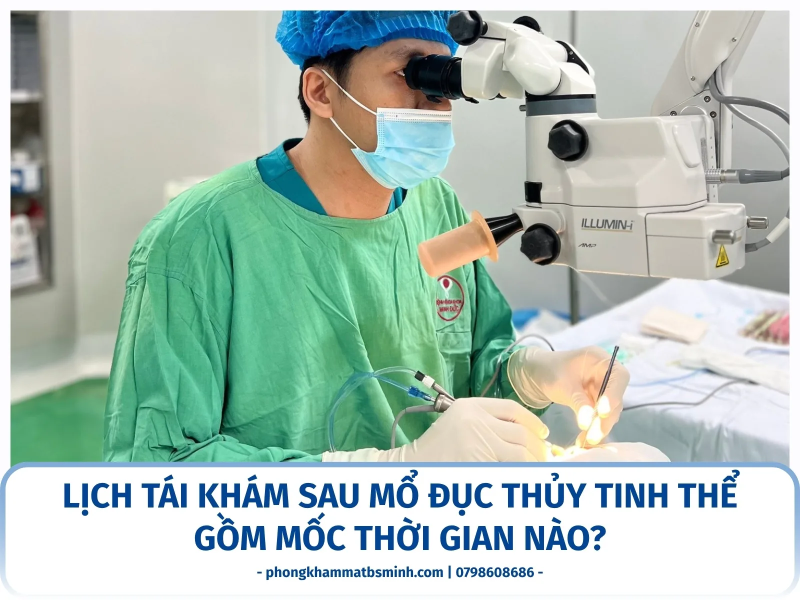 Lịch tái khám sau mổ đục thủy tinh thể gồm mốc thời gian nào?