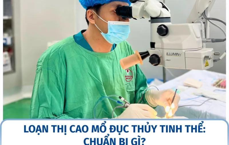 Loạn thị cao mổ đục thủy tinh thể: chuẩn bị gì?