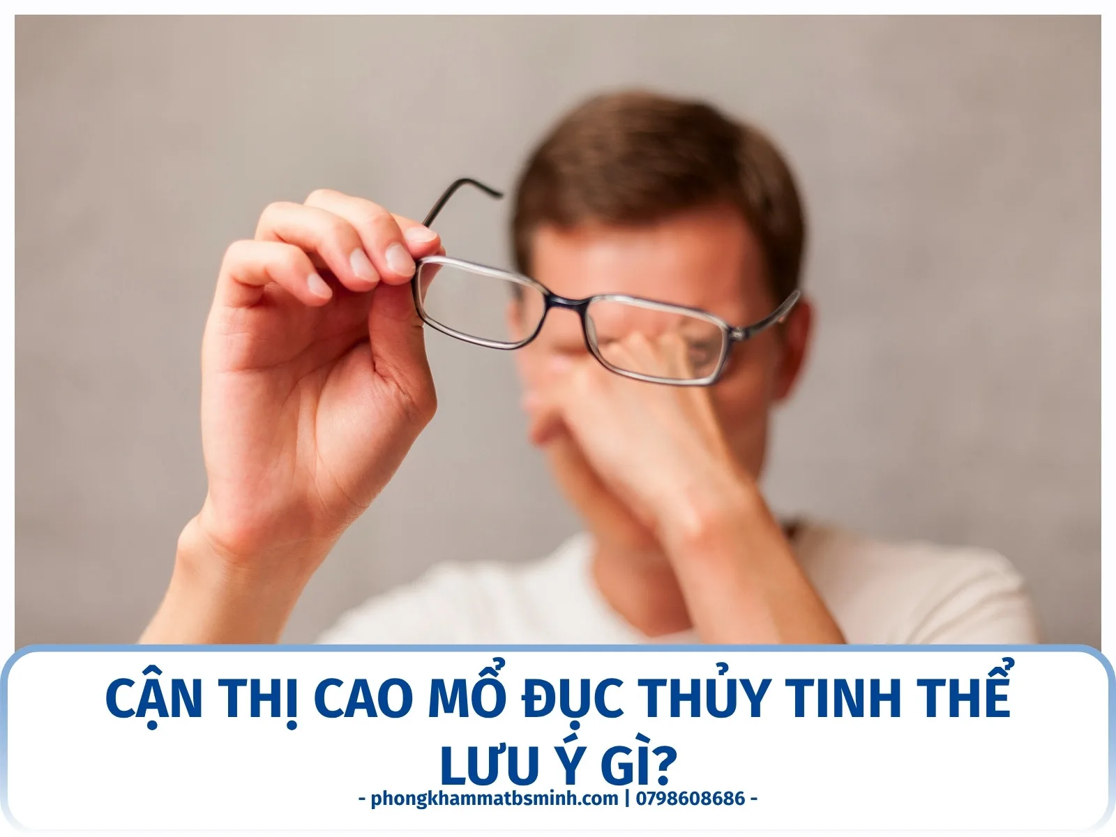 Cận thị cao mổ đục thủy tinh thể lưu ý gì?