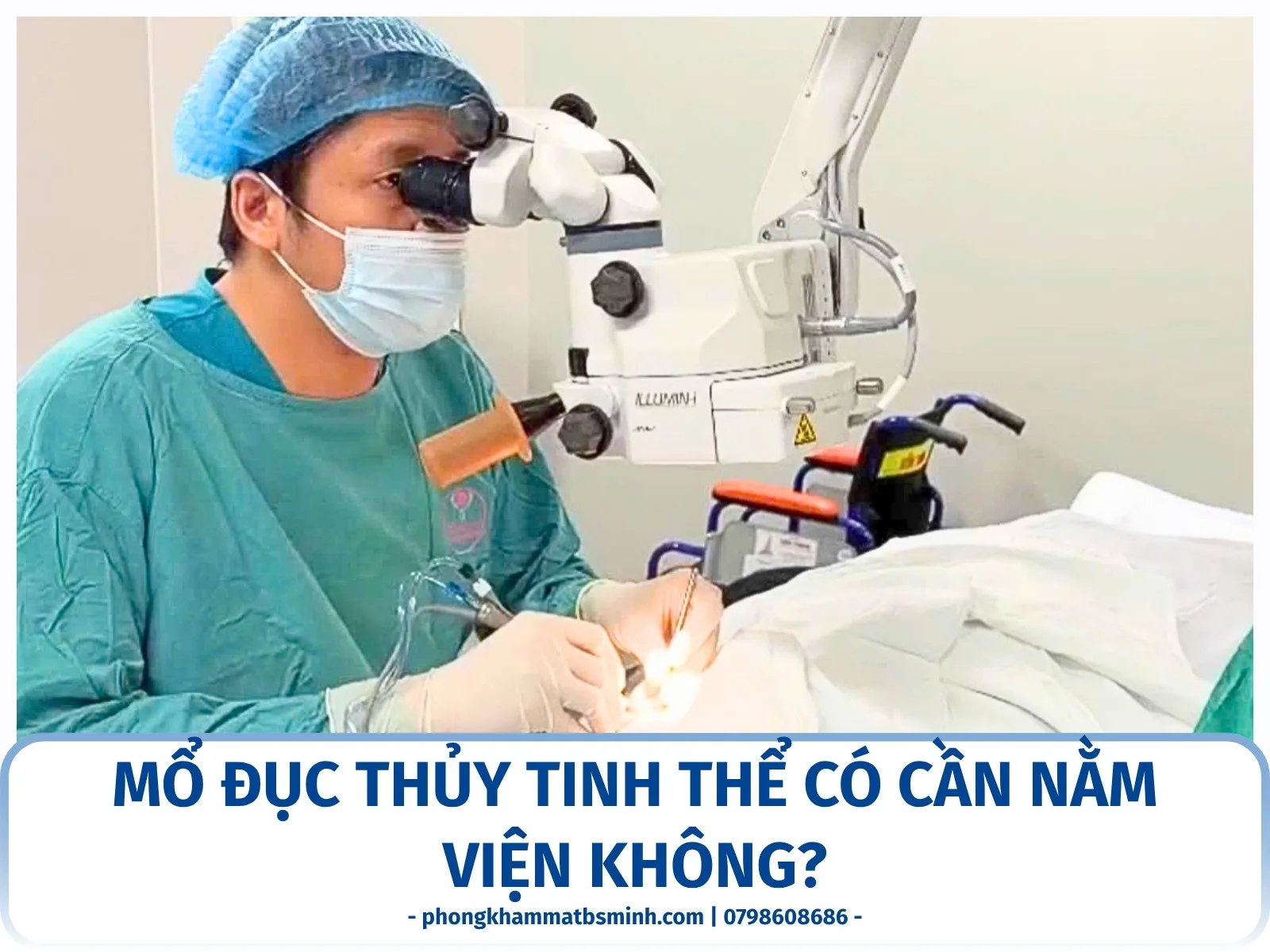 Mổ đục thủy tinh thể có cần nằm viện không?