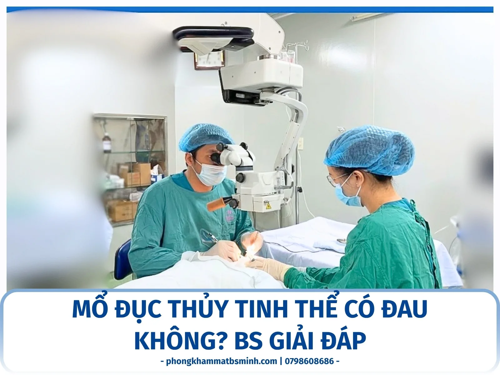 Mổ đục thủy tinh thể có đau không? BS giải đáp
