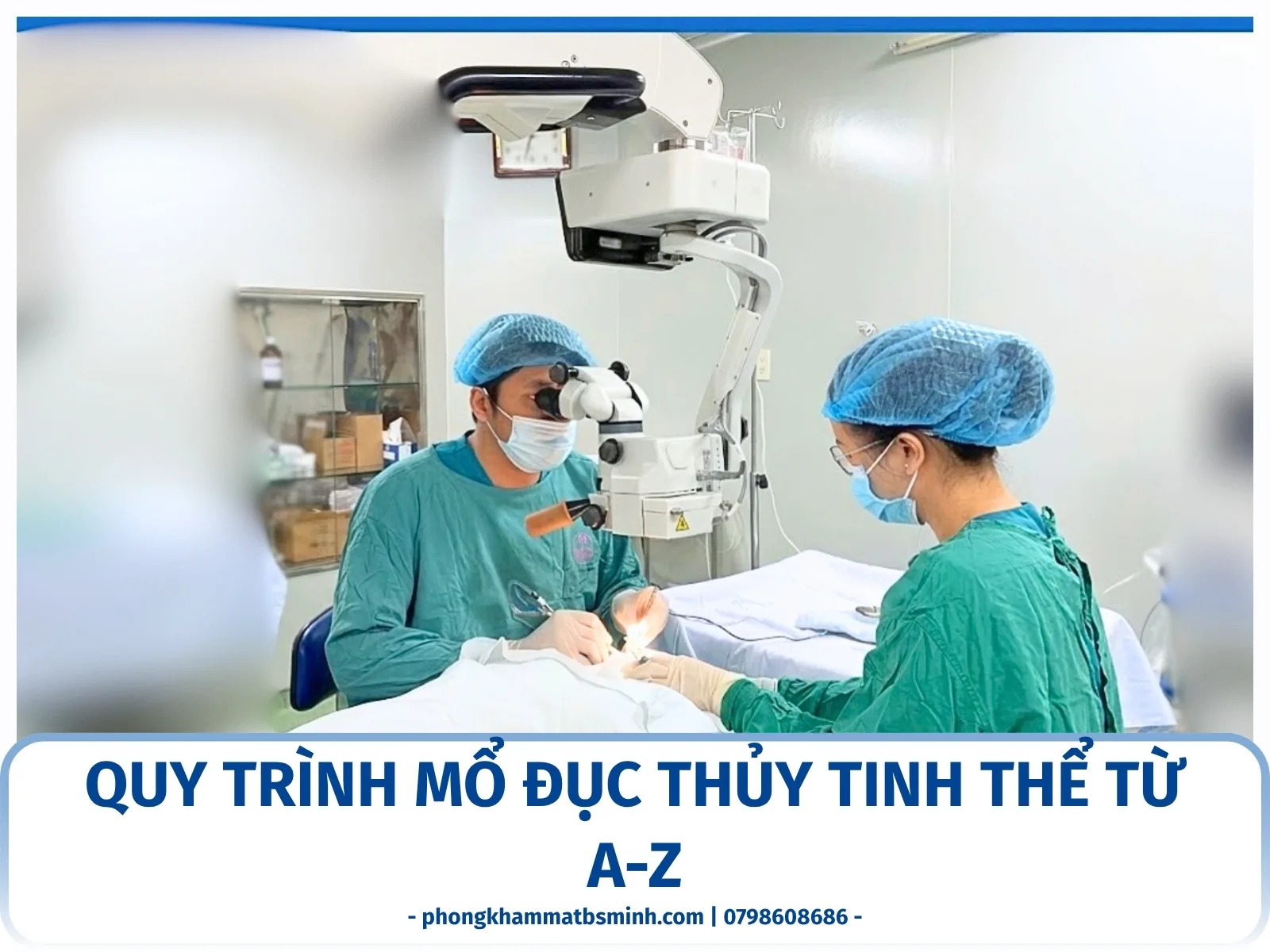 Quy trình mổ đục thủy tinh thể từ A-Z