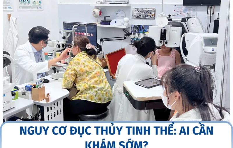 Nguy cơ đục thủy tinh thể: ai cần khám sớm?