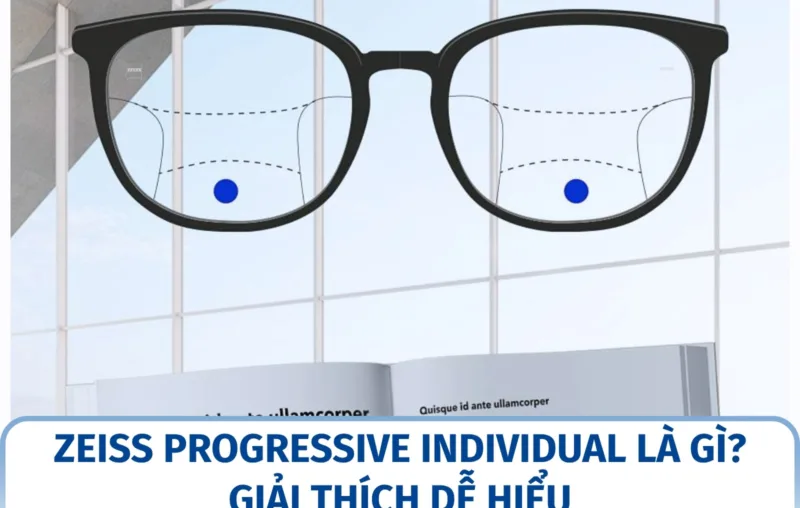 ZEISS Progressive Individual là gì? Giải thích dễ hiểu