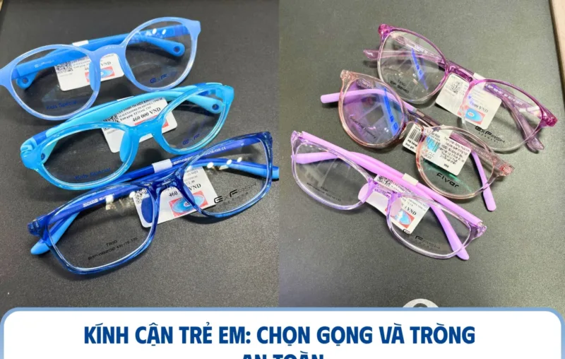 Kính cận trẻ em: chọn gọng và tròng an toàn