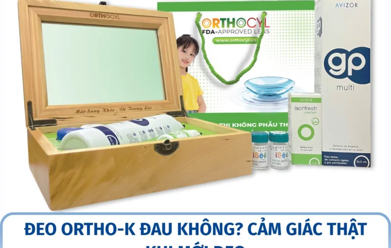 Đeo Ortho-K đau không? Cảm giác thật khi mới đeo