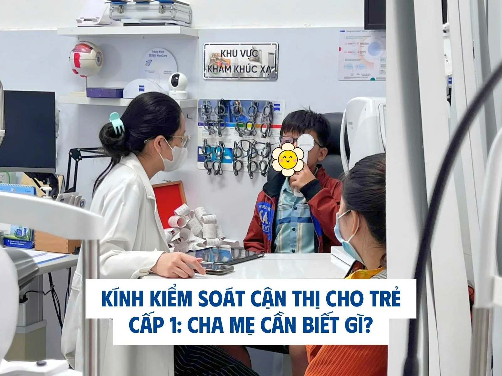 Kính kiểm soát cận thị cho trẻ cấp 1: cha mẹ cần biết gì?
