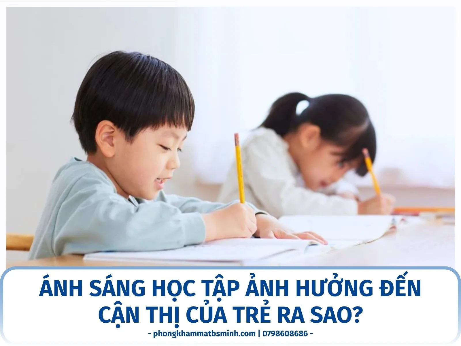 Ánh sáng học tập ảnh hưởng đến cận thị của trẻ ra sao?