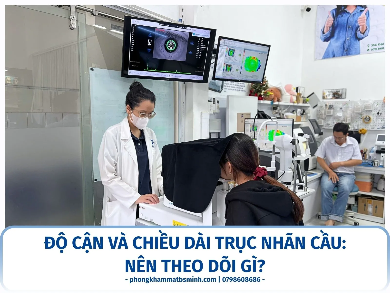 Độ cận và chiều dài trục nhãn cầu: nên theo dõi gì?