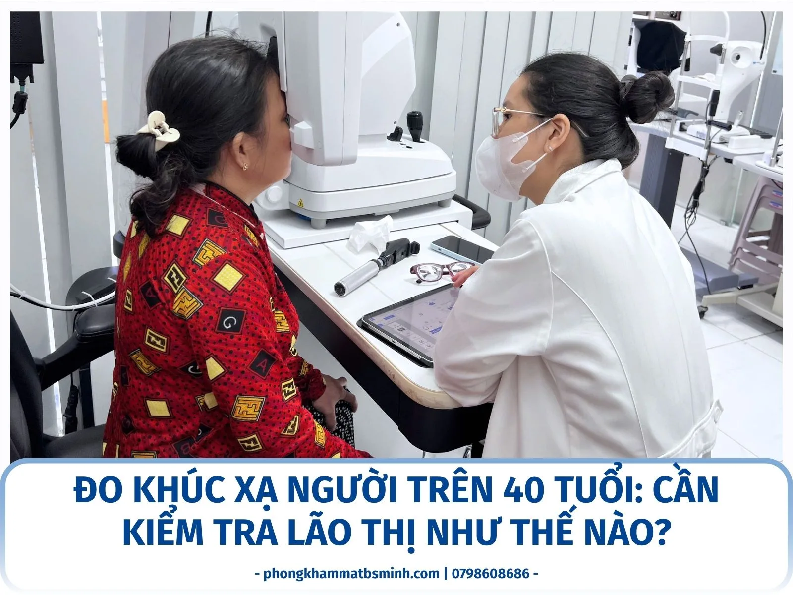 Đo khúc xạ người trên 40 tuổi: cần kiểm tra lão thị như thế nào?