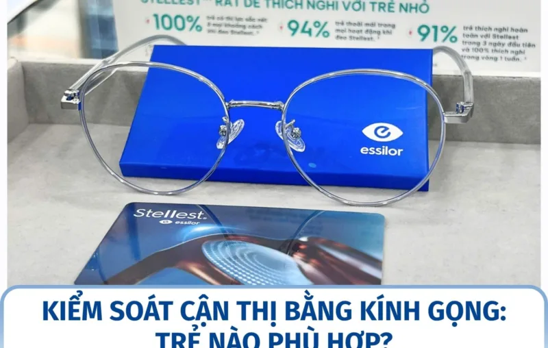 Kiểm soát cận thị bằng kính gọng: trẻ nào phù hợp?