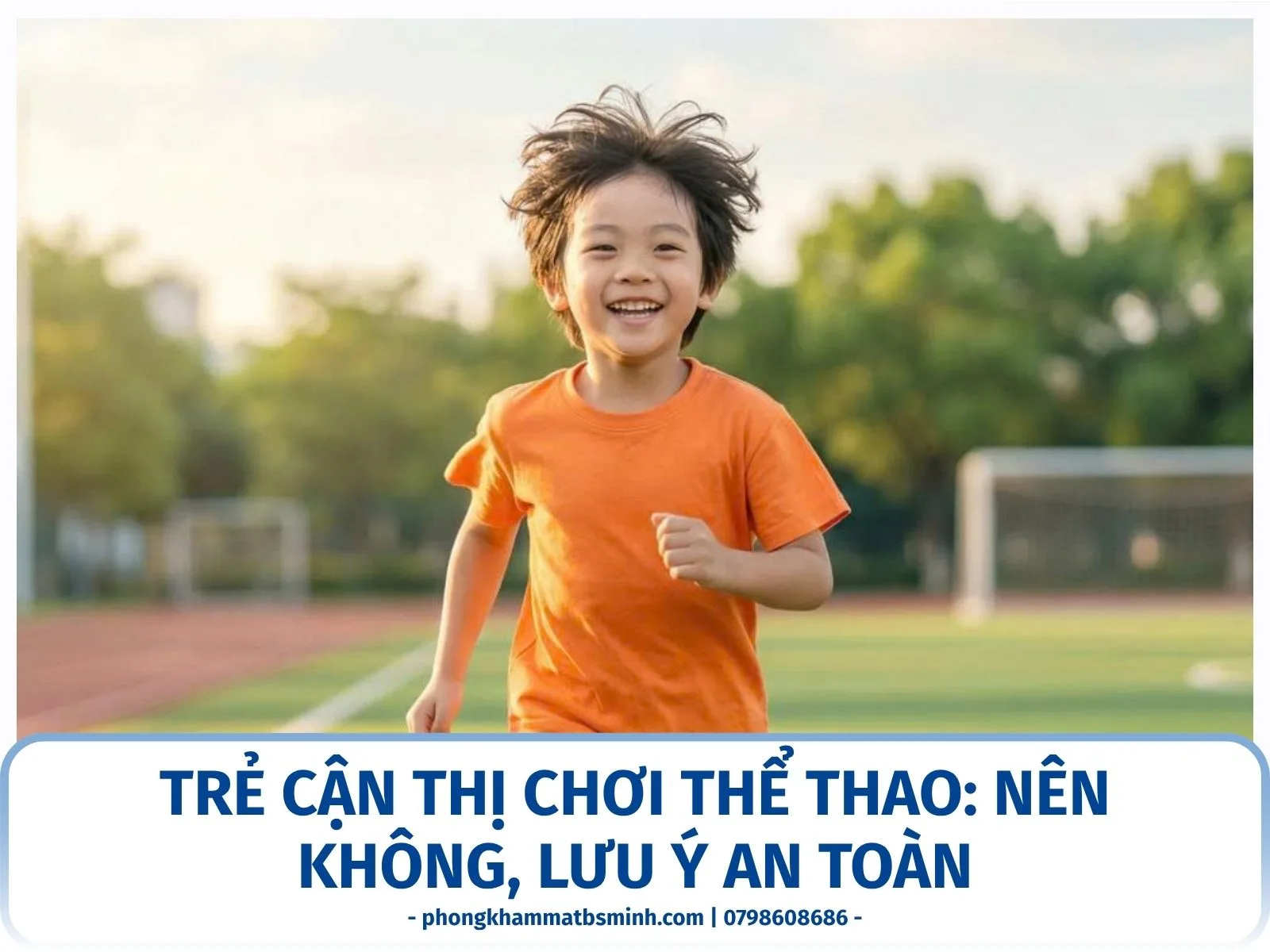 Trẻ cận thị chơi thể thao: nên không, lưu ý an toàn