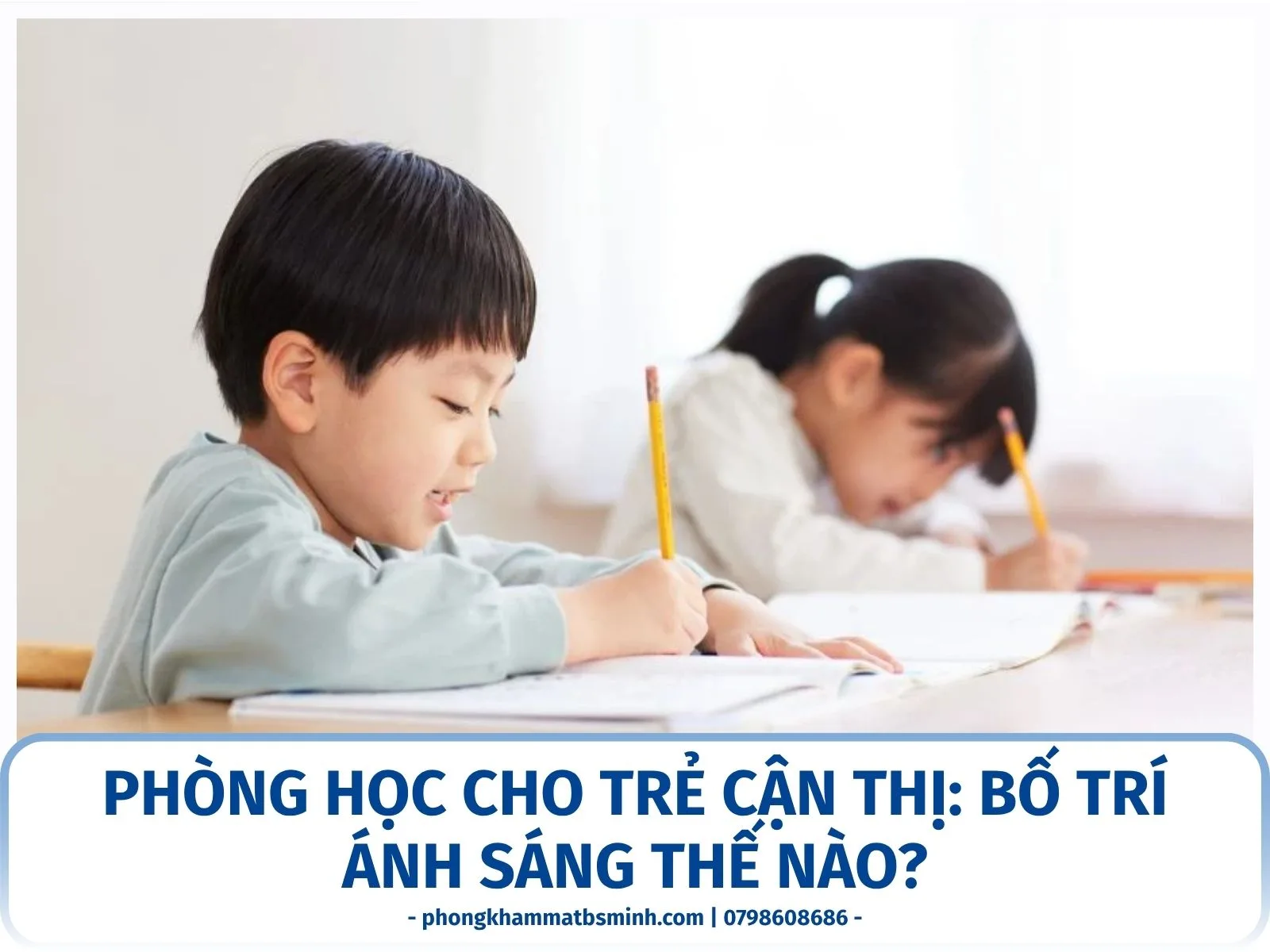 Phòng học cho trẻ cận thị: bố trí ánh sáng thế nào?