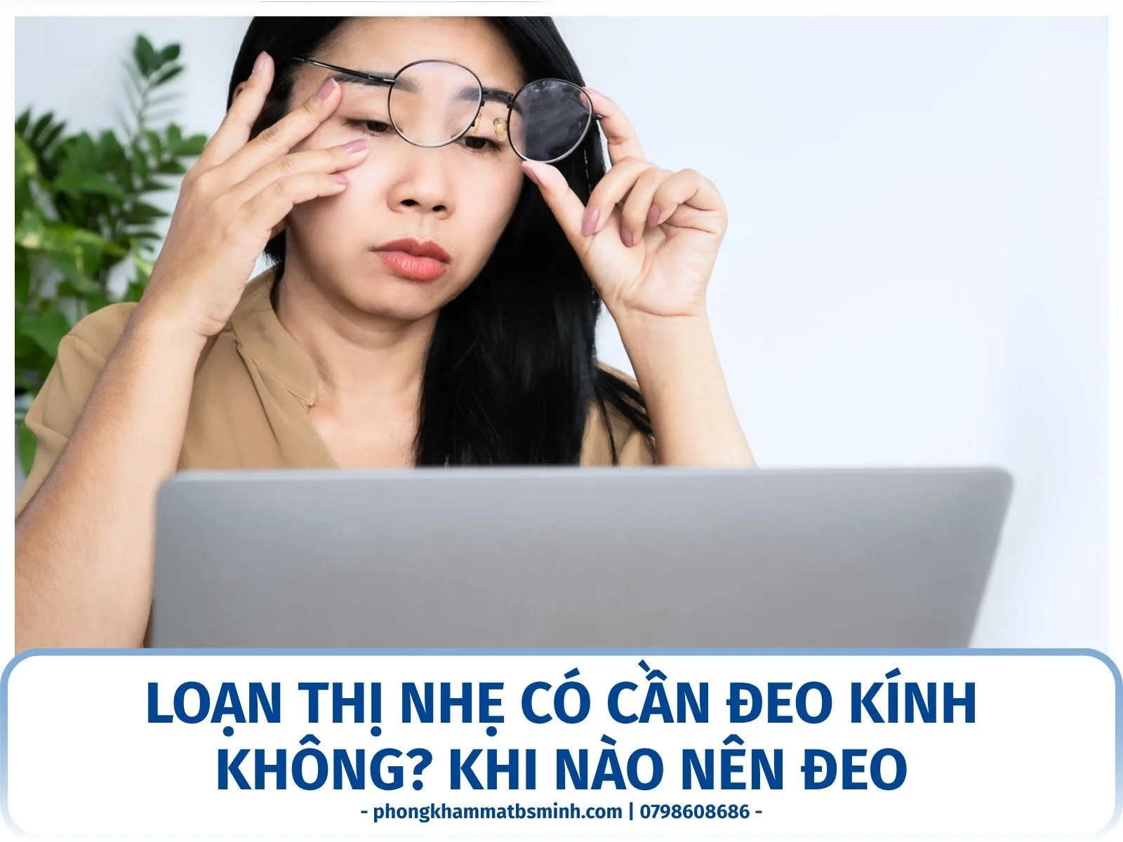 Loạn thị nhẹ có cần đeo kính không? Khi nào nên đeo