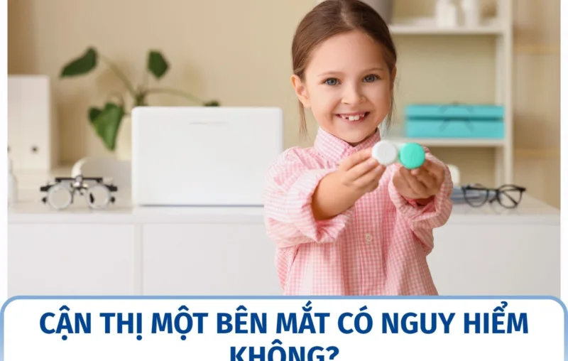 Cận thị một bên mắt có nguy hiểm không?