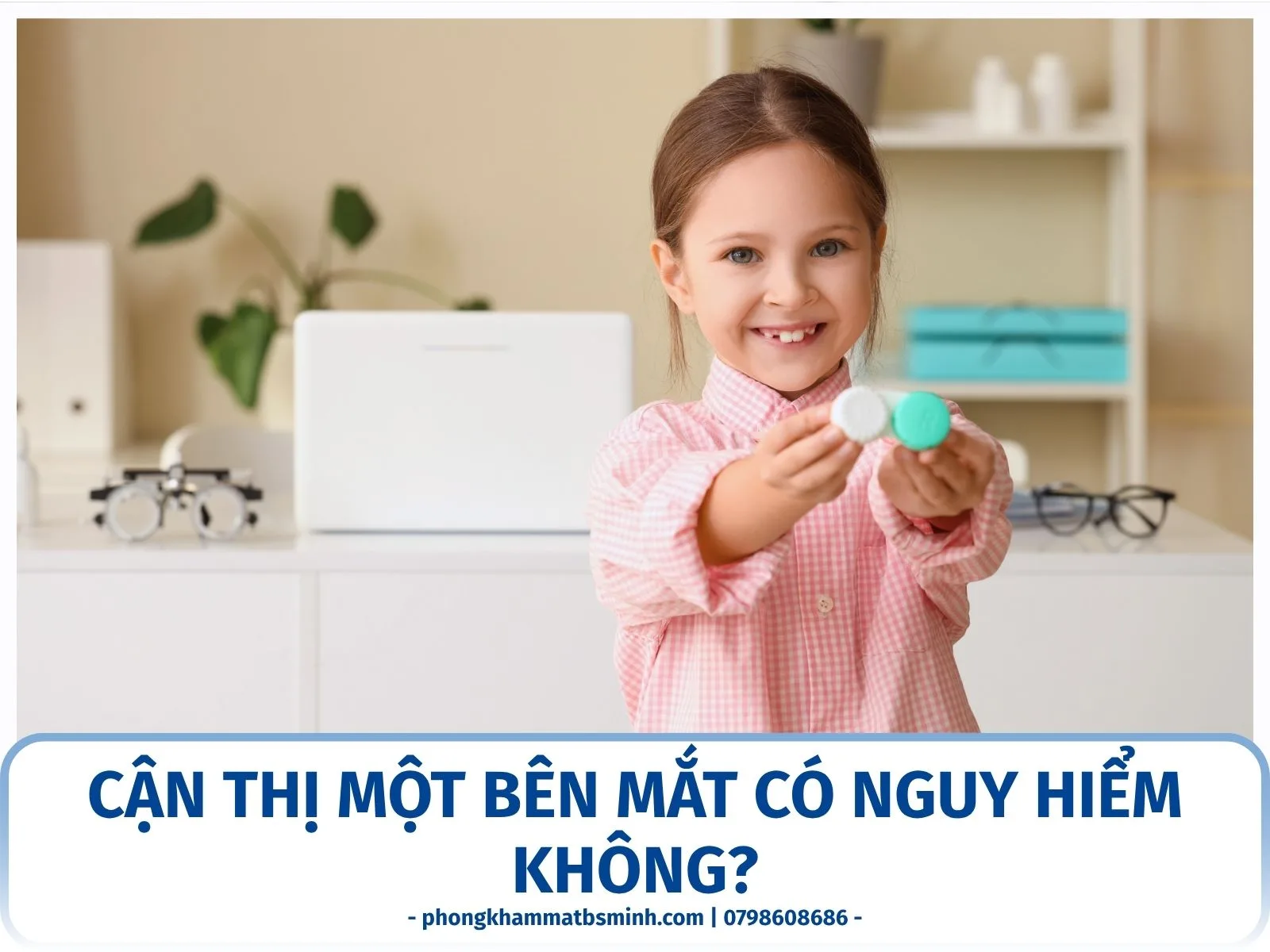 Cận thị một bên mắt có nguy hiểm không?