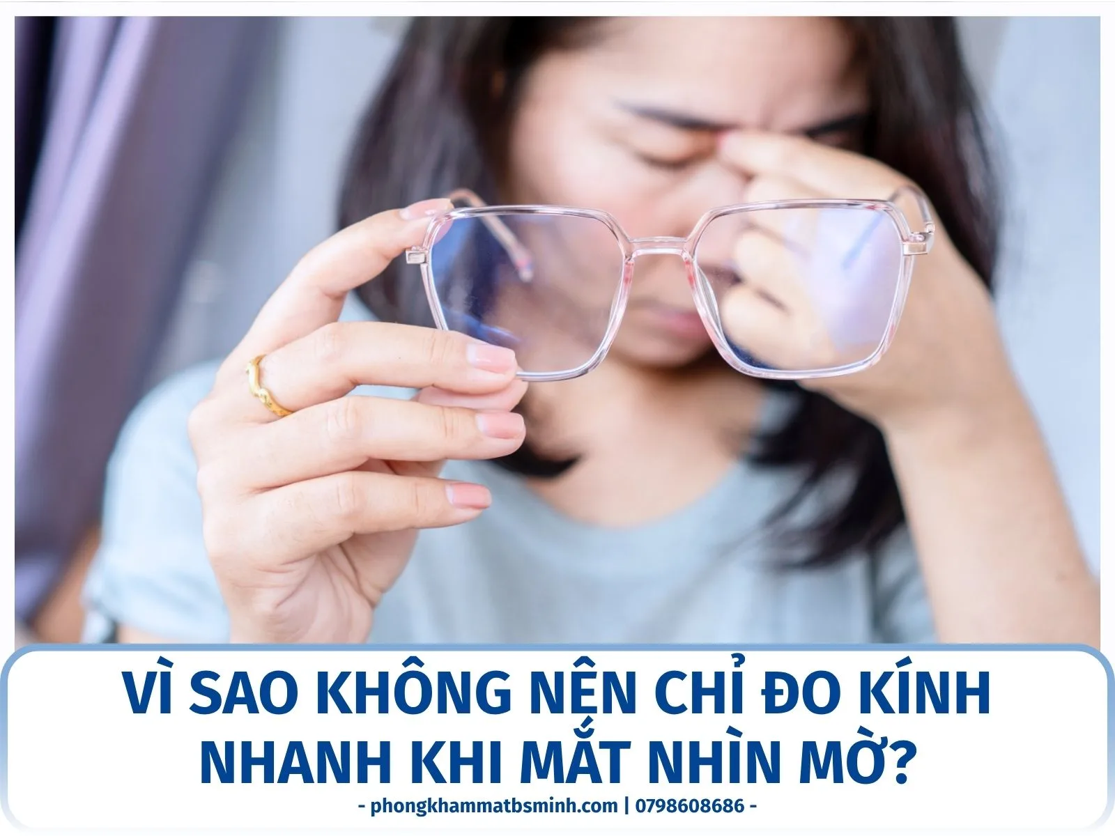Vì sao không nên chỉ đo kính nhanh khi mắt nhìn mờ?