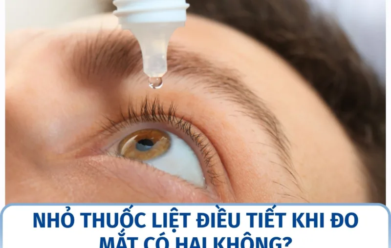 Nhỏ thuốc liệt điều tiết khi đo mắt có hại không?