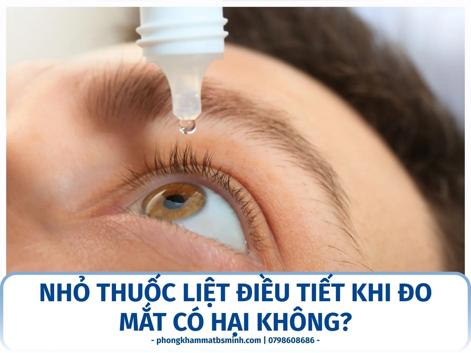 Nhỏ thuốc liệt điều tiết khi đo mắt có hại không?