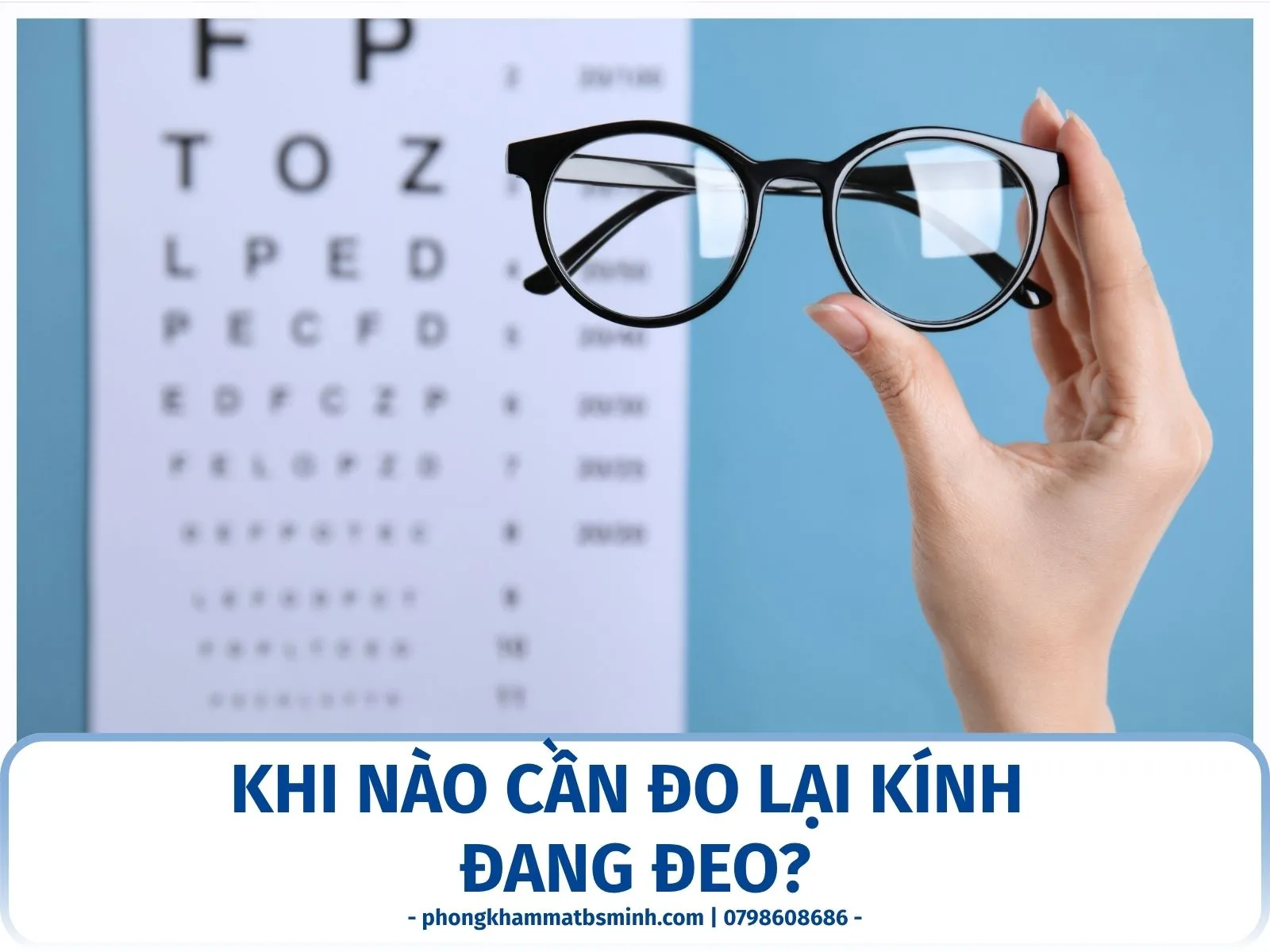 Khi nào cần đo lại kính đang đeo?
