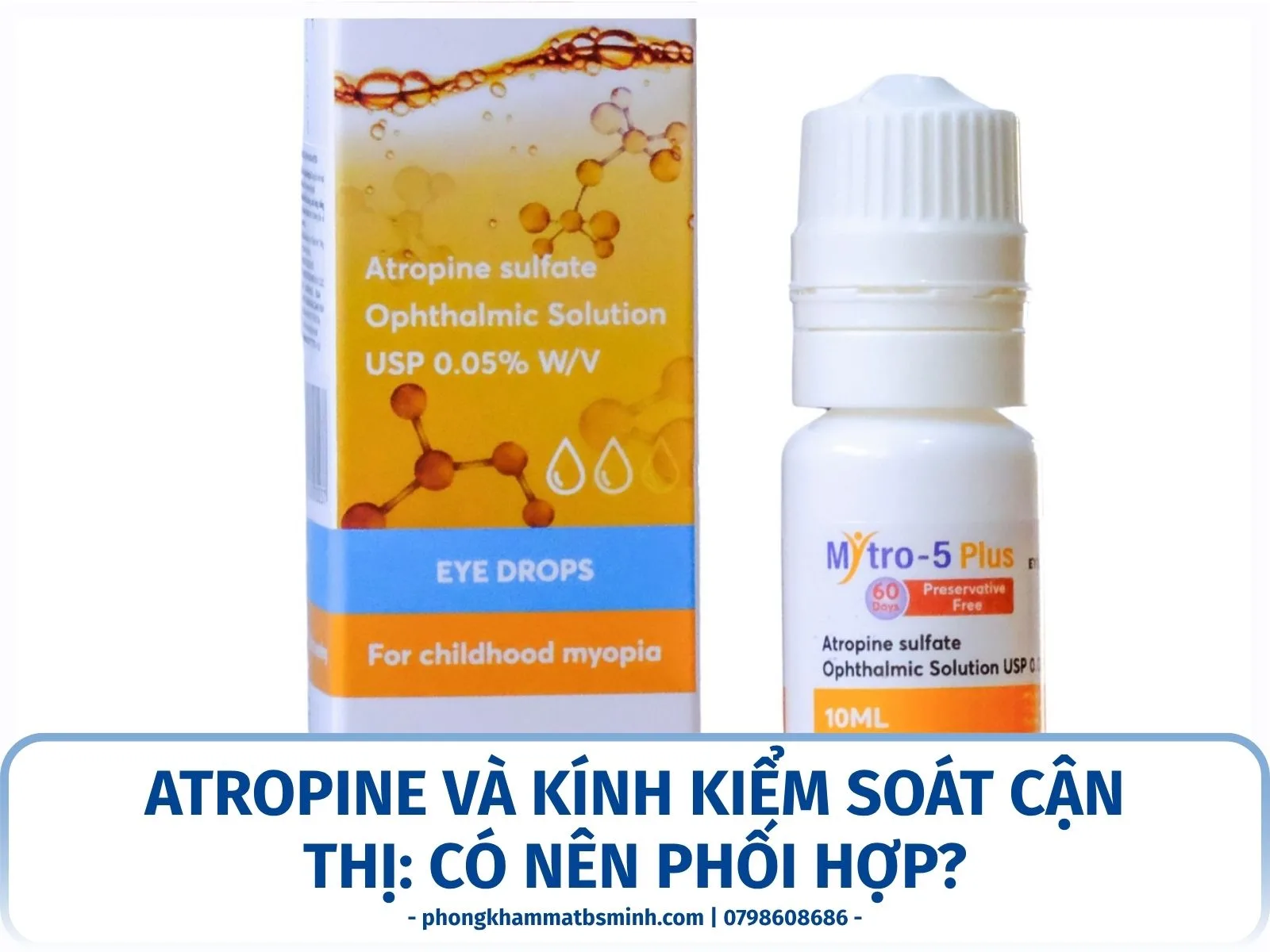 Atropine kiểm soát cận thị: cần lưu ý gì?