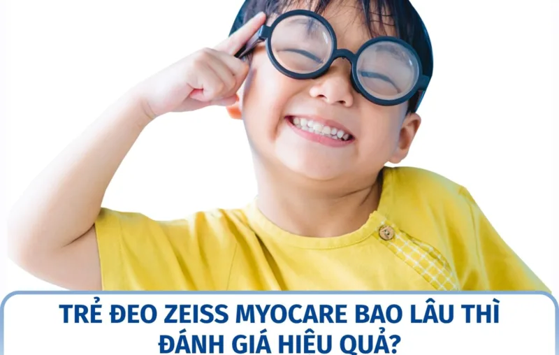 Trẻ đeo ZEISS MyoCare bao lâu thì đánh giá hiệu quả?