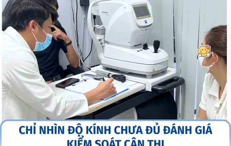 Chỉ nhìn độ kính chưa đủ đánh giá kiểm soát cận thị