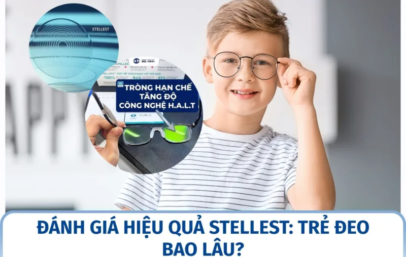 Đánh giá hiệu quả Stellest: Trẻ đeo bao lâu?
