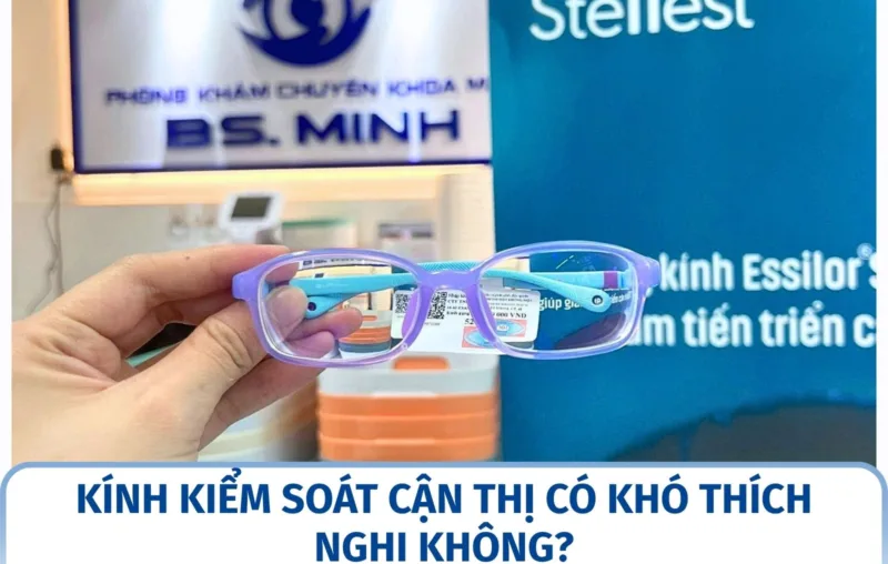 Kính kiểm soát cận thị có khó thích nghi không?