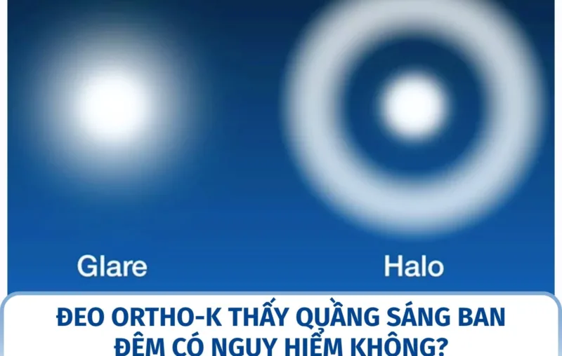 Đeo Ortho-K thấy quầng sáng ban đêm có nguy hiểm không?