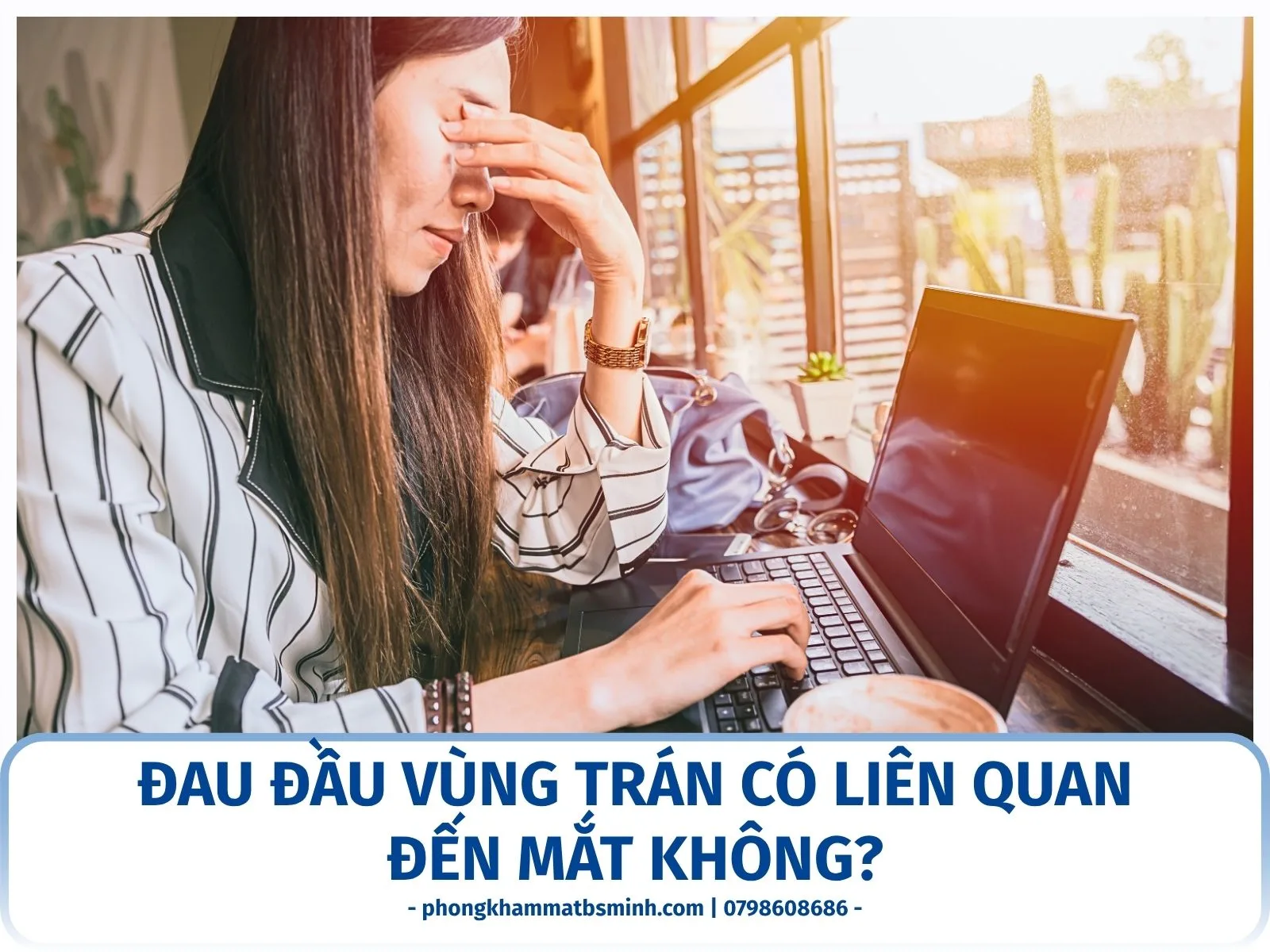 Đau đầu vùng trán có liên quan đến mắt không?
