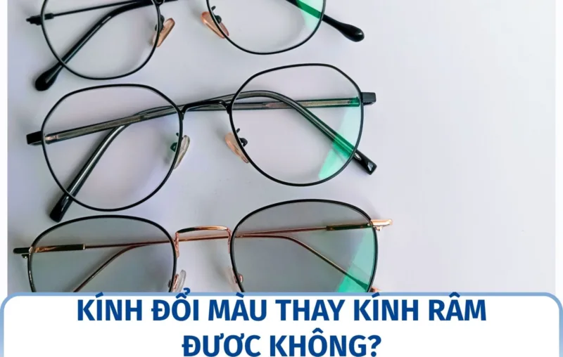 Kính đổi màu thay kính râm được không?