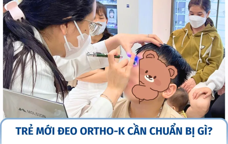 Trẻ mới đeo Ortho-K cần chuẩn bị gì?