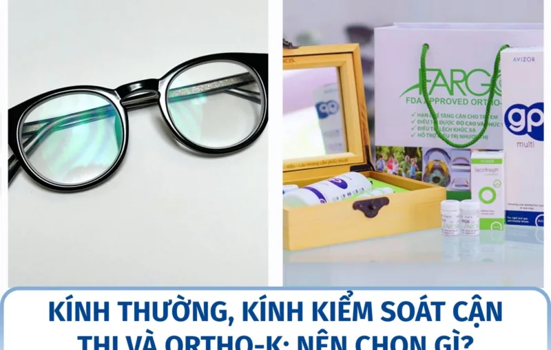 Kính thường, kính kiểm soát cận thị và Ortho-K: nên chọn gì?
