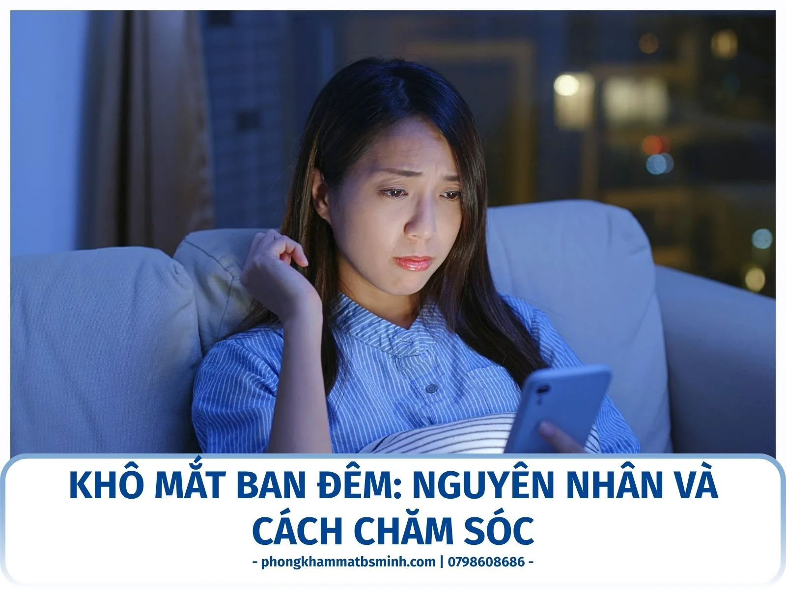 Khô mắt ban đêm: nguyên nhân và cách chăm sóc