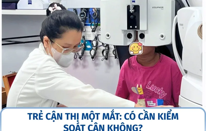 Trẻ cận thị một mắt: có cần kiểm soát cận không?