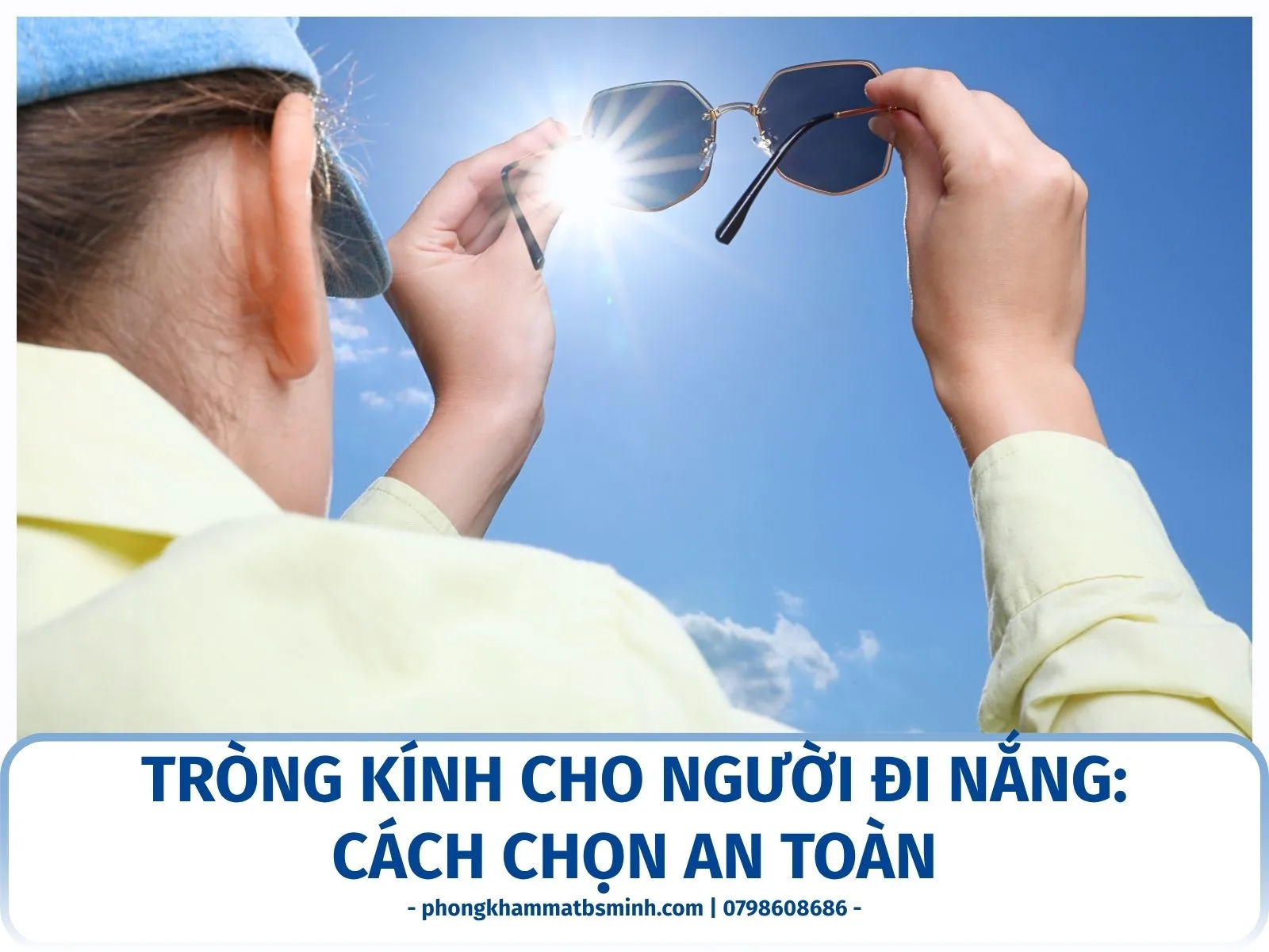 Tròng kính cho người đi nắng: Cách chọn an toàn