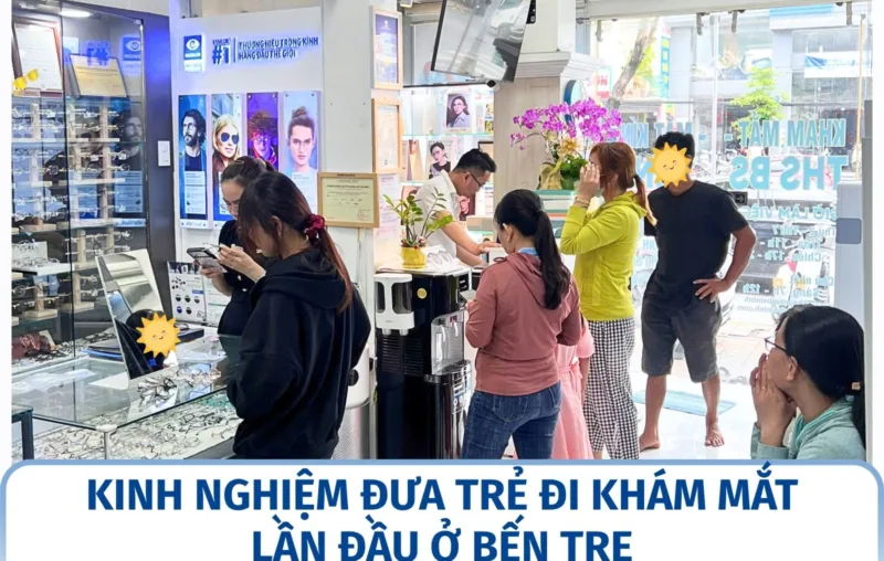 Kinh nghiệm đưa trẻ đi khám mắt lần đầu ở Bến Tre