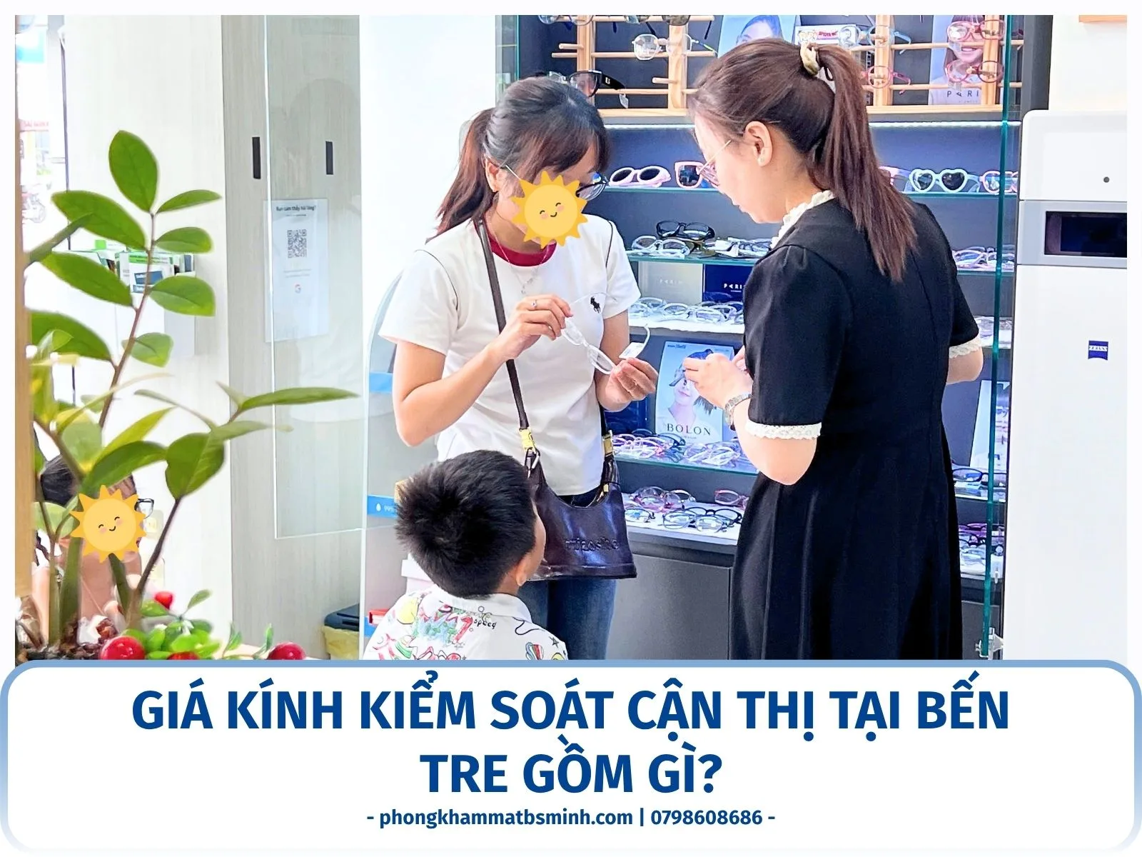 Giá kính kiểm soát cận thị tại Bến Tre gồm gì?