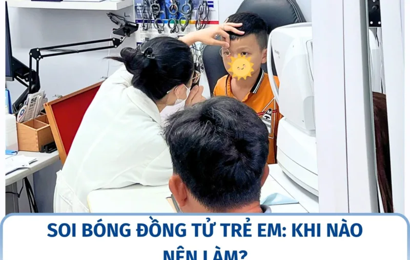 Soi bóng đồng tử trẻ em: khi nào nên làm?