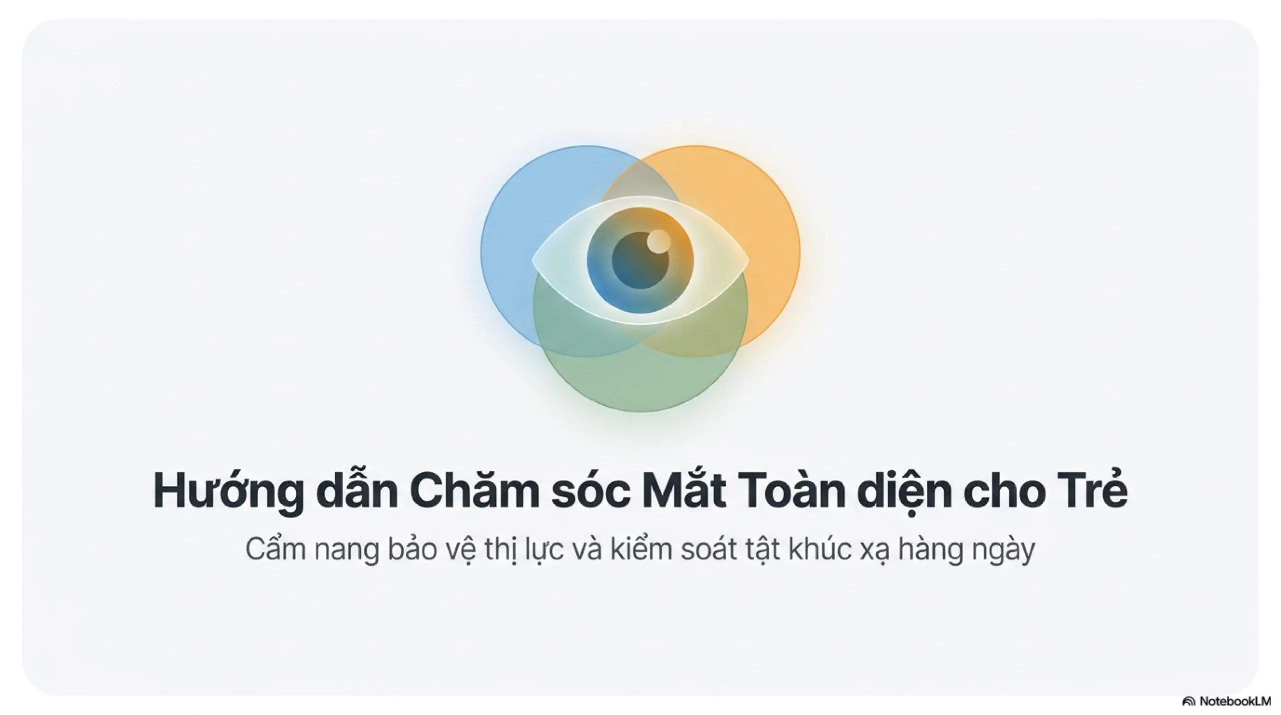 Hướng dẫn chăm sóc mắt toàn diện cho trẻ cận thị tại nhà